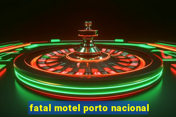 fatal motel porto nacional